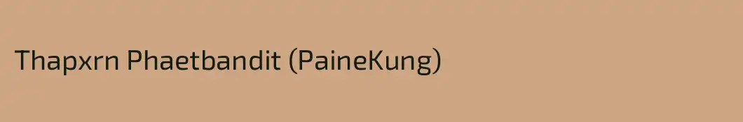 Thapxrn Phaetbandit (PaineKung)